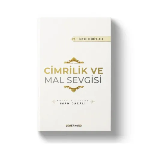 Cimrilik ve Mal Sevgisi | İhyau Ulumiddin