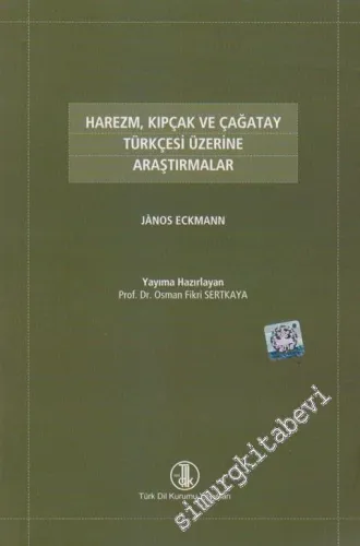 Harezm Kıpçak ve Çağatay Türkçesi Üzerine Araştırmalar -