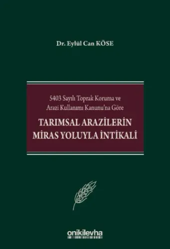 5403 Sayılı Toprak Koruma ve Arazi Kullanımı Kanunu'na Göre Tarımsal A