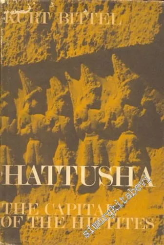 Hattusha: The Capital of the Hittites -        1970