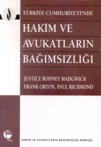 Türkiye Cumhuriyeti'nde  Hakim ve Avukatların Bağımsızlığı
