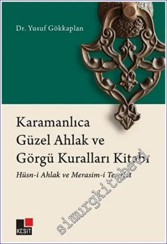 Karamanlıca Güzel Ahlak ve Görgü Kuralları Kitabı : Hüsn-i Ahlak ve Merasim-i Teşrifat -