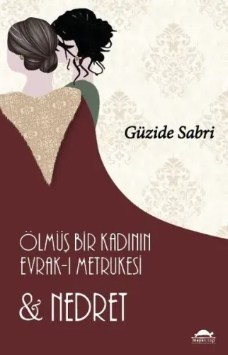 Ölmüş Bir Kadının Evrak-ı Metrukesi ve Nedret