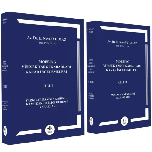 Mobbıng Yüksek Yargı Kararları Karar İncelemeleri - (Cilt 1 - Cilt 2)