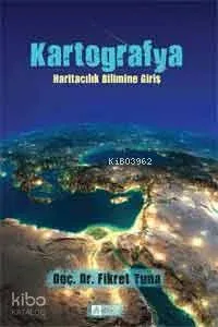 Kartografya; Haritacılık Bilimine Giriş