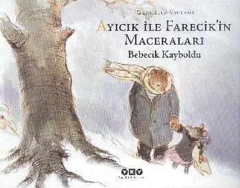Ayıcık İle Farecikin Maceraları 3; Bebecik Kayboldu