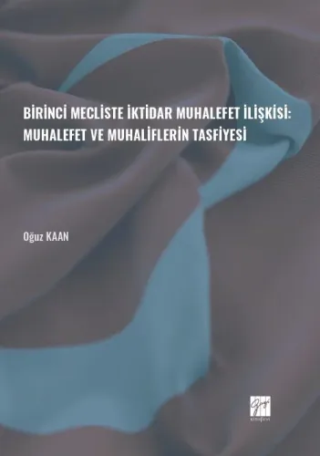 Birinci Mecliste İktidar Muhalefet İlişkisi