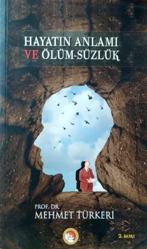Hayatın Anlamı ve Ölümsüzlük