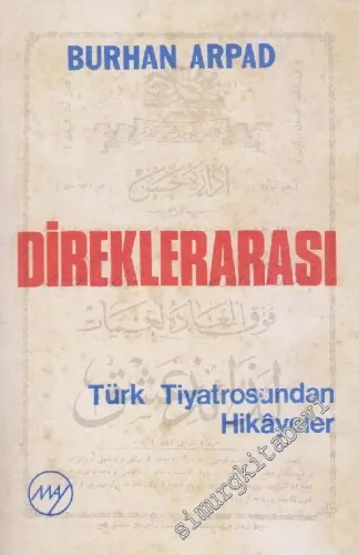 Direklerarası: Türk Tiyatrosundan Hikâyeler - İMZALI -        1984