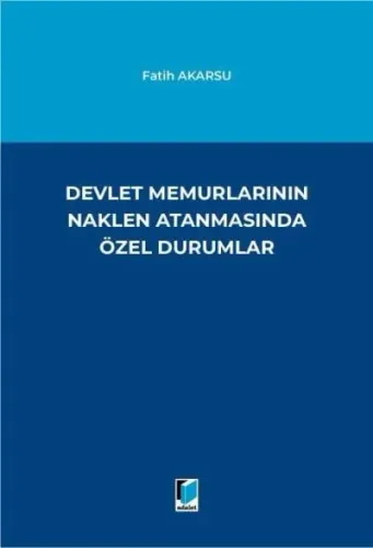 Devlet Memurlarının Naklen Atanmasında Özel Durumlar