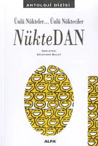 Nüktedan; Ünlü Nükteler... Ünlü Nükteciler