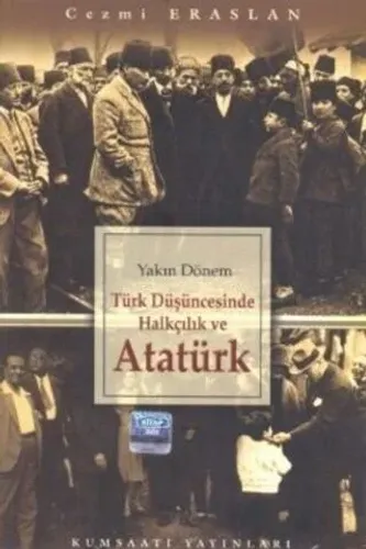 Yakın Dönem Türk Düşüncesinde Halkçılık ve Atatürk