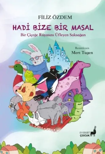 Hadi Bize Bir Masal - Bir Çiçeğe Rüyasını Üfleyen Saksağan