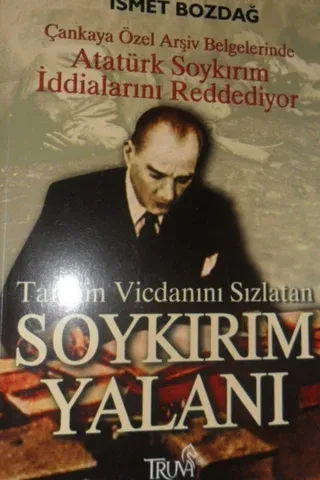 Tarihin Vicdanını Sızlatan Soykırım Yalanı