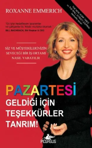 Pazartesi Geldiği İçin Teşekkür Ederim Tanrım; Siz ve Müşterilerinizin Seveceği Bir İş Ortamı Nasıl Yaratılır