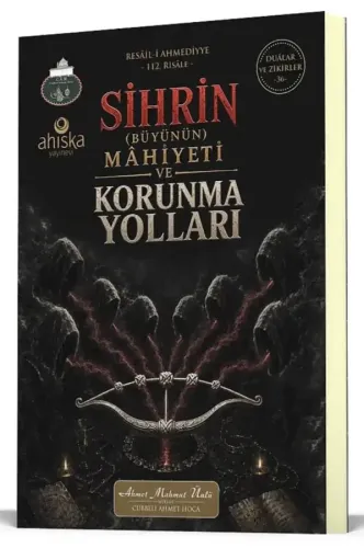 Sihrin Büyünün Mahiyeti ve Korunma Yolları