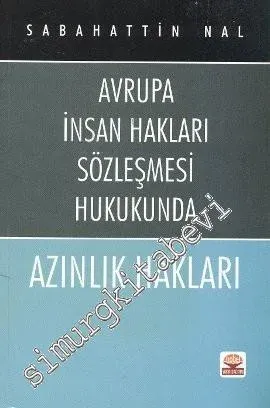 Avrupa İnsan Hakları Sözleşmesi Hukukunda Azınlık Hakları -         2010