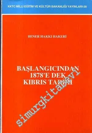 Başlangıcından 1878'e Dek Kıbrıs Tarihi  -