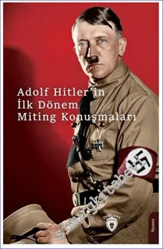 Hitlerin İlk Dönem Miting Konuşmaları -         2023