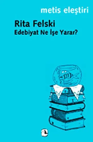 Edebiyat Ne İşe Yarar?
