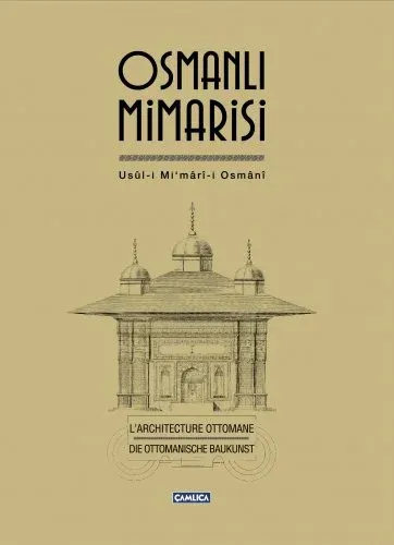 Osmanlı Mimarisi - Usul-i Mimari-i Osmani