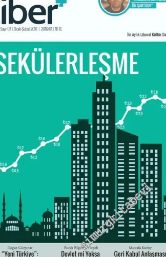 Liber Plus İki Aylık Liberal Kültür Dergisi - Dosya: Sekülerleşme - Sayı: 7      Ocak - Şubat 2016