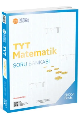 ÜÇDÖRTBEŞ TYT MATEMATİK SORU BANKASI
