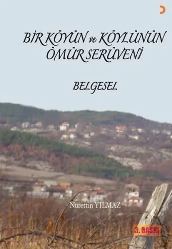 Bir Köyün ve Köylünün Ömür Serüveni ;Belgesel