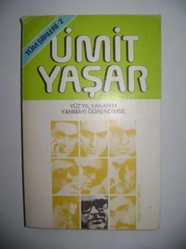 Yüz Yıl Yanarım Yanmayı Öğrendimse