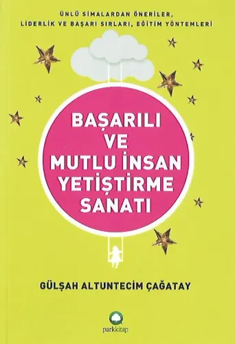 Başarılı ve Mutlu İnsan Yetiştirme Sanatı