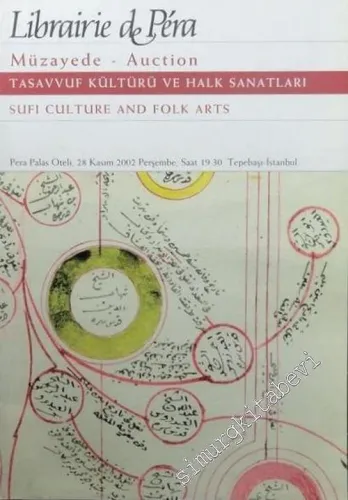 44. Librairie de Pera Müzayedesi:  Tasavvuf Kültürü  ve Halk Sanatları = Sufi Culture and Folk Arts 28 Kasım 2002 -
