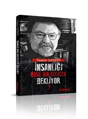 İnsanlığı Nasıl Bir Gelecek Bekliyor?