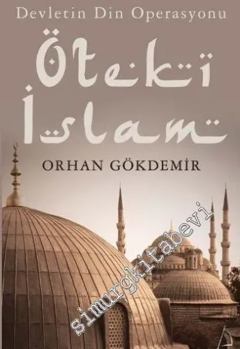 Devletin Din Operasyonu Öteki İslam -