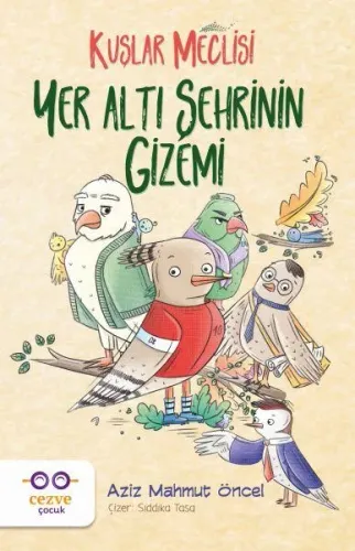 YER ALTI ŞEHRİNİN GİZEMİ -  KUŞLAR MECLİSİ