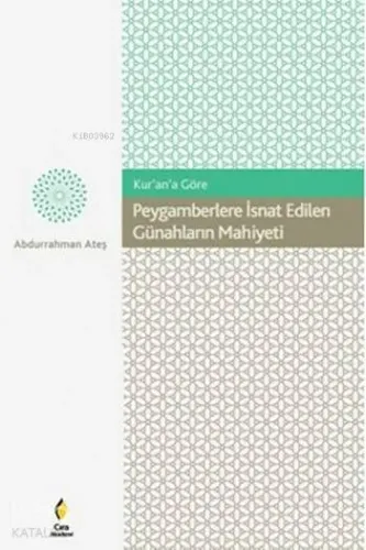 Peygamberlere İsnat Edilen Günahların Mahiyeti