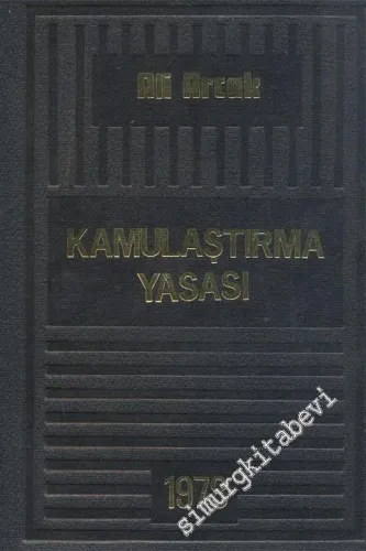 Kamulaştırma Yasası: Açıklaması, Uygulaması ve Yargısal Kararlar -