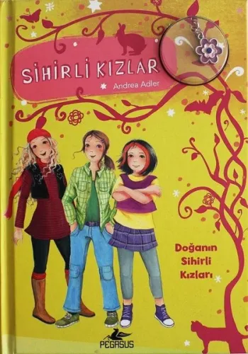 Sihirli Kızlar 4-Doğanın Sihirli Kızları (Ciltli)