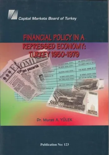 Financial Policy in a Repressed economy: Turkey 1950-1979