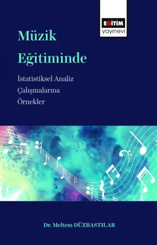 Müzik Eğitiminde İstatistiksel Analiz Çalışmalarına Örnekler