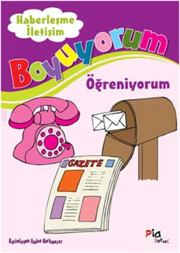 Boyuyorum Öğreniyorum - Haberleşme ve İletişim Kolektif Boyuyorum Öğreniyorum - Haberleşme ve İletişim Kolektif