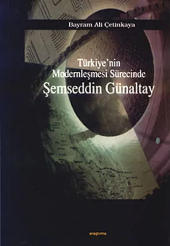 Türkiye'nin Modernleşmesi Sürecinde Şemseddin Günaltay