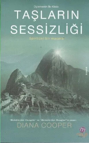 Taşların Sessizliği; Spiritüel Bir Macera - Üçlemenin İlk Kitabı
