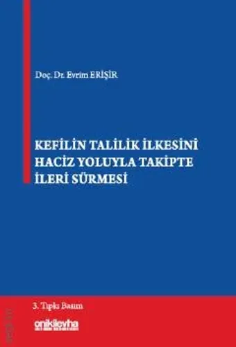 Kefilin Talilik İlkesini Haciz Yoluyla Takipte İleri Sürmesi