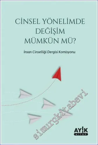 Cinsel Yönelimde Değişim Mümkün mü -         2023