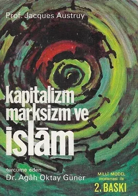 Kapitalizm Marksizm ve İslam