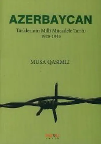 Azerbaycan; Türklerinin Millî Mücadele Tarihi 1920-1945