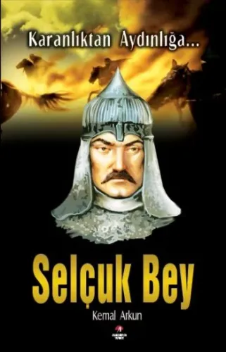 Karanlıktan Aydınlığa; Selçuk Bey