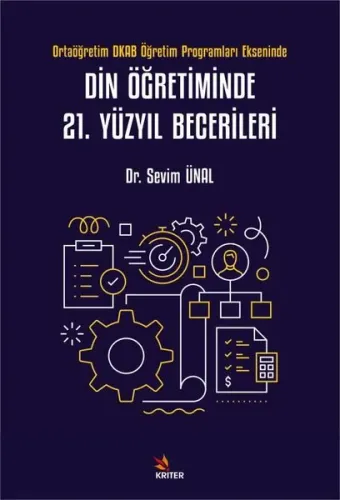 Din Öğretiminde 21. Yüzyıl Becerileri;Ortaöğretim DKAB Öğretim Programları Ekseninde