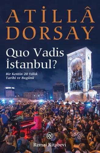 Quo Vadis İstanbul?; Bir Kentin 20 Yıllık Tarihi ve Bugünü