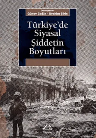 Türkiye'de Siyasal Şiddetin Boyutları Derleme